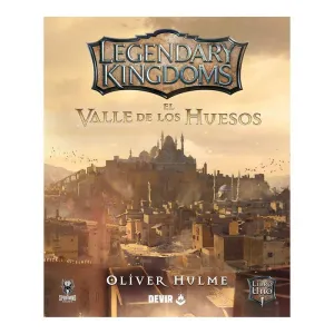LEGENDARY KINGDOMS 1: EL VALLE DE LOS HUESOS