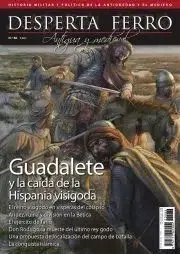 DESPERTA FERRO 86 ANTIGUA Y MEDIEVAL - GUADALETE Y LA CAIDA DE LA HISPAVIA VISIGODA