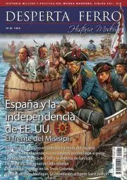 DESPERTA FERRO HISTORIA MODERNA 82 - ESPAÑA Y LA INDEPENDENCIA DE EEUU, EL FRENTE DEL MISISIPI