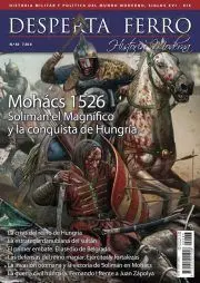 DESPERTA FERRO HISTORIA MODERNA 83 MOHACS 1526. SOLIMAN EL MAGNIFICO Y LA CONQUISTA DE HUNGRIA