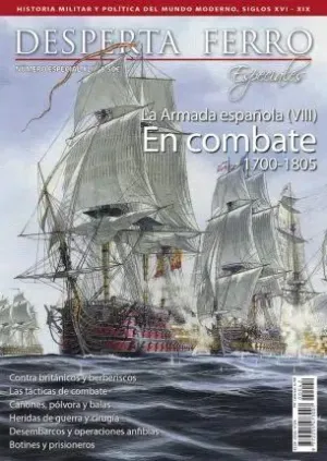 DESPERTA FERRO ESPECIAL 42 LA ARMADA ESPAÑOLA (VIII). EN COMBATE 1700-1805
