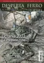 DESPERTA FERRO CONTEMPORANEA 61, UCRANIA 2022 LA INVASION RUSA