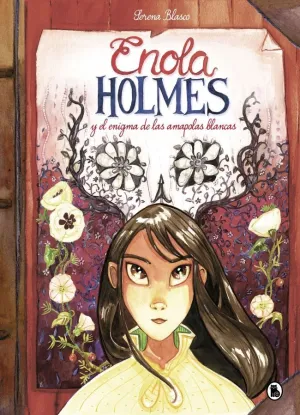 ENOLA HOLMES Y EL ENIGMA DE LAS AMAPOLAS BLANCAS (ENOLA HOLMES. LA NOVELA GRAFICA 03)