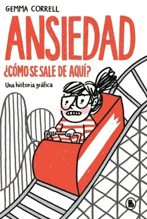 ANSIEDAD. ¿COMO SE SALE DE AQUI?