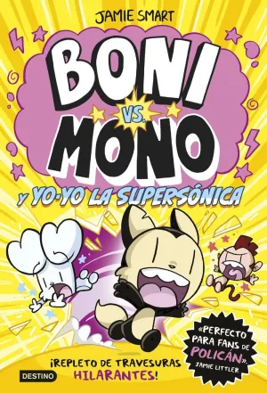 BONI VS MONO 04. BONI VS. MONO Y YO-YO, LA SUPERSONICA
