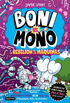 BONI VS. MONO 06. BONI VS. MONO Y LA REBELION DE LAS MAQUINAS