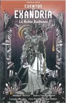 CUENTOS DE EXANDRIA: LA REINA RADIANTE CRITICAL ROLE
