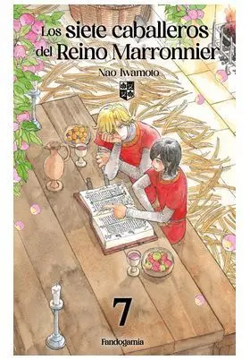 LOS SIETE CABALLEROS DEL REINO MARRONNIER 07 (EDICION NORMAL)