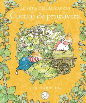 EL SETO DE LAS ZARZAS. CUENTO DE PRIMAVERA (NUEVA EDICION)