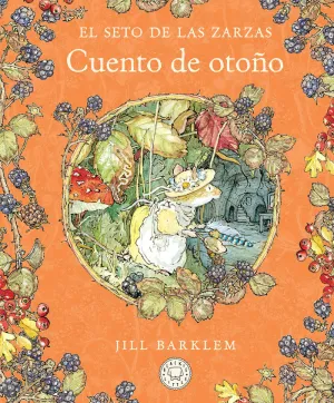 EL SETO DE LAS ZARZAS. CUENTO DE OTOÑO (NUEVA EDICION)