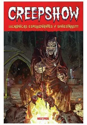 CREEPSHOW. CRONICAS ESPELUZNANTES Y SINIESTRAS