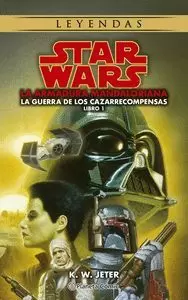 S.W. LEYENDAS. LAS GUERRAS DE LOS CAZARRECOMPENSAS Nº 01/03 THE MANDALORIAN (NOV