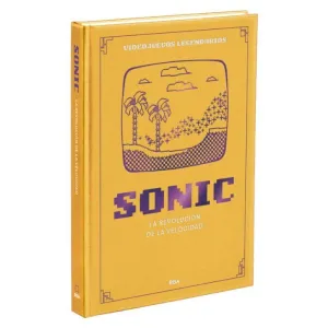 VIDEOJUEGOS LEGENDARIOS 05. SONIC. LA REVOLUCION DE LA VELOCIDAD