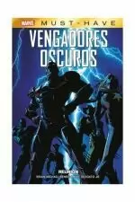 MARVEL MUST-HAVE : VENGADORES OSCUROS 01 REUNION
