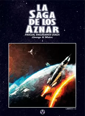 LA SAGA DE LOS AZNAR TOMO I