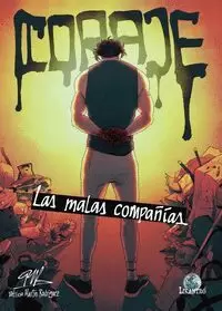 CORAJE. LAS MALAS COMPAÑIAS