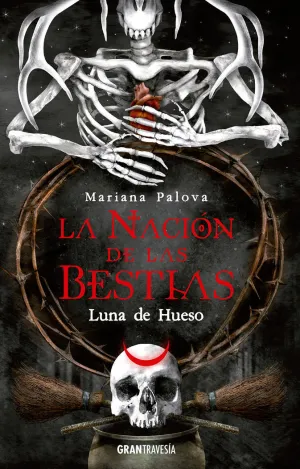 LA NACION DE LAS BESTIAS. LUNA DE HUESO