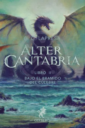 ALTER CANTABRIA LIBRO II. BAJO EL BRAMIDO DEL CUELEBRE