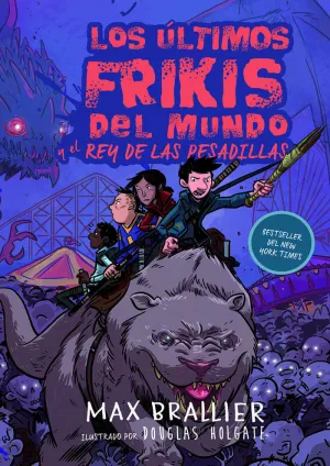 LOS ULTIMOS FRIKIS DEL MUNDO Y EL REY DE LAS PESADILLAS