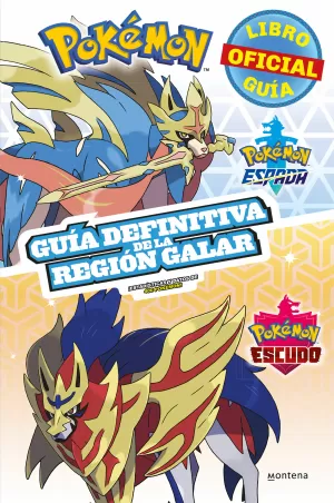 POKEMON GUIA DEFINITIVA DE LA REGION GALAR, LIBRO OFICIAL. POKEMON ESPADA / POKE