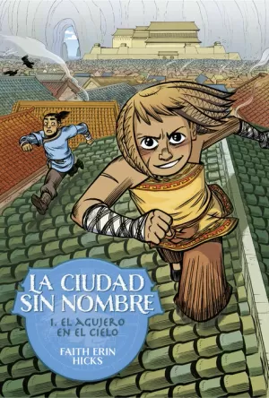 CIUDAD SIN NOMBRE 01. EL AGUJERO EN EL CIELO, LA