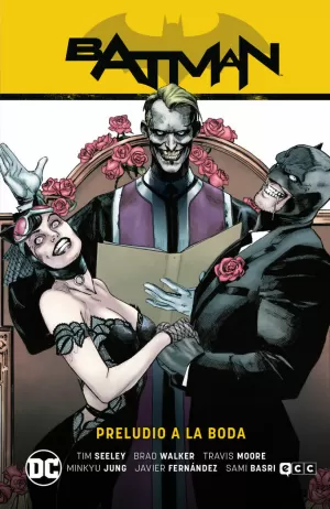 BATMAN 09, PRELUDIO A LA BODA (BATMAN SAGA  CAMINO AL ALTAR PARTE 3)