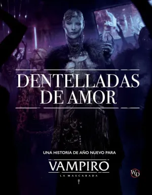 DENTELLADAS DE AMOR - VAMPIRO LA MASCARADA
