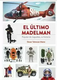 ULTIMO MADELMAN. POPULAR DE JUGUETES, SU HISTORIA, EL