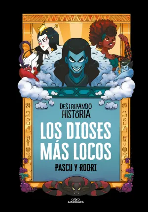 DIOSES MAS LOCOS, LOS DESTRIPANDO LA HISTORIA