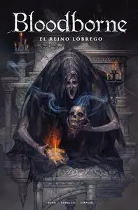 BLOODBORNE 06 EL REINO LOBREGO