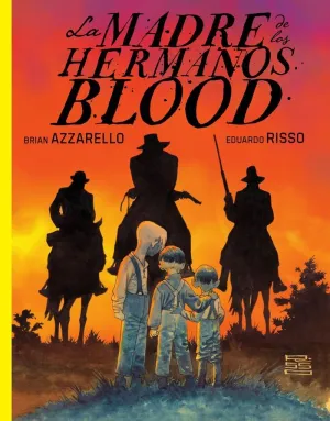 LA MADRE DE LOS HERMANOS BLOOD
