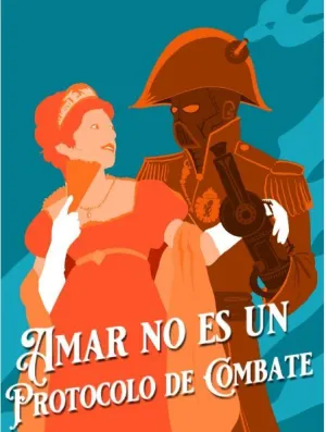 AMAR NO ES UN PROTOCOLO DE COMBATE