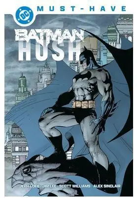 DC MUST-HAVE. BATMAN: HUSH