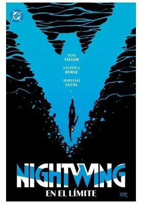 DC PREMIERE. AMANECER DE DC. NIGHTWING 06 EN EL LIMITE