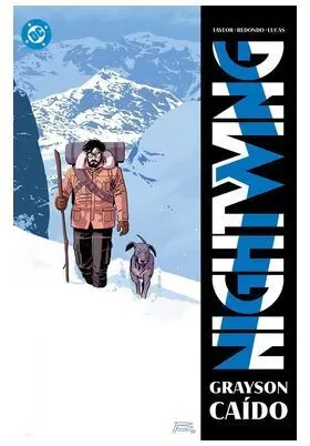 DC PREMIERE AMANECER DE DC. NIGHTWING 07. GRAYSON CAIDO