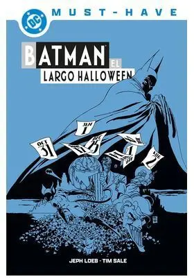 DC MUST-HAVE. BATMAN: EL LARGO HALLOWEEN