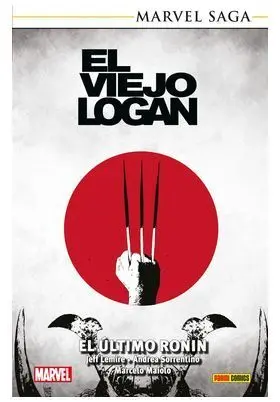 MARVEL SAGA TPB. EL VIEJO LOGAN 02. EL ULTIMO RONIN