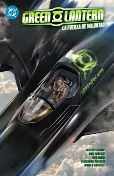 DC PREMIERE. AMANECER DE DC. GREEN LANTERN 03. LA FUERZA DE VOLUNTAD