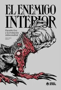 EL ENEMIGO INTERIOR. PARASITE EVE Y LA EVOLUCION