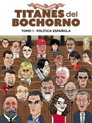TITANES DEL BOCHORNO. TOMO 01. POLITICA NACIONAL