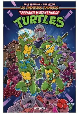 TEENAGE MUTANT NINJA TURTLES : LAS AVENTURAS ANIMADAS - 01