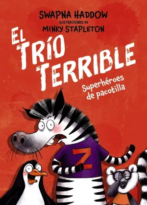 EL TRIO TERRIBLE 01. SUPERHEROES DE PACOTILLA