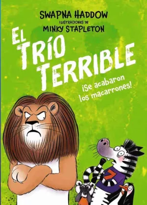 EL TRIO TERRIBLE 02 ¡SE ACABARON LOS MACARRONES!