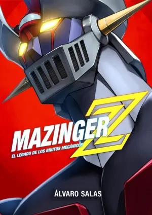 MAZINGER Z: EL LEGADO DE LOS BRUTOS MECANICOS