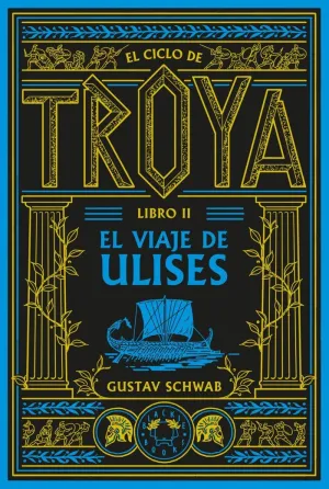 EL CICLO DE TROYA. LIBRO 02: EL VIAJE DE ULISES