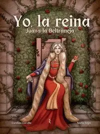YO, LA REINA, JUANA LA BELTRANEJA